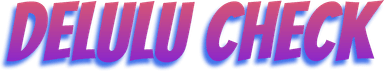 Delulu Check
